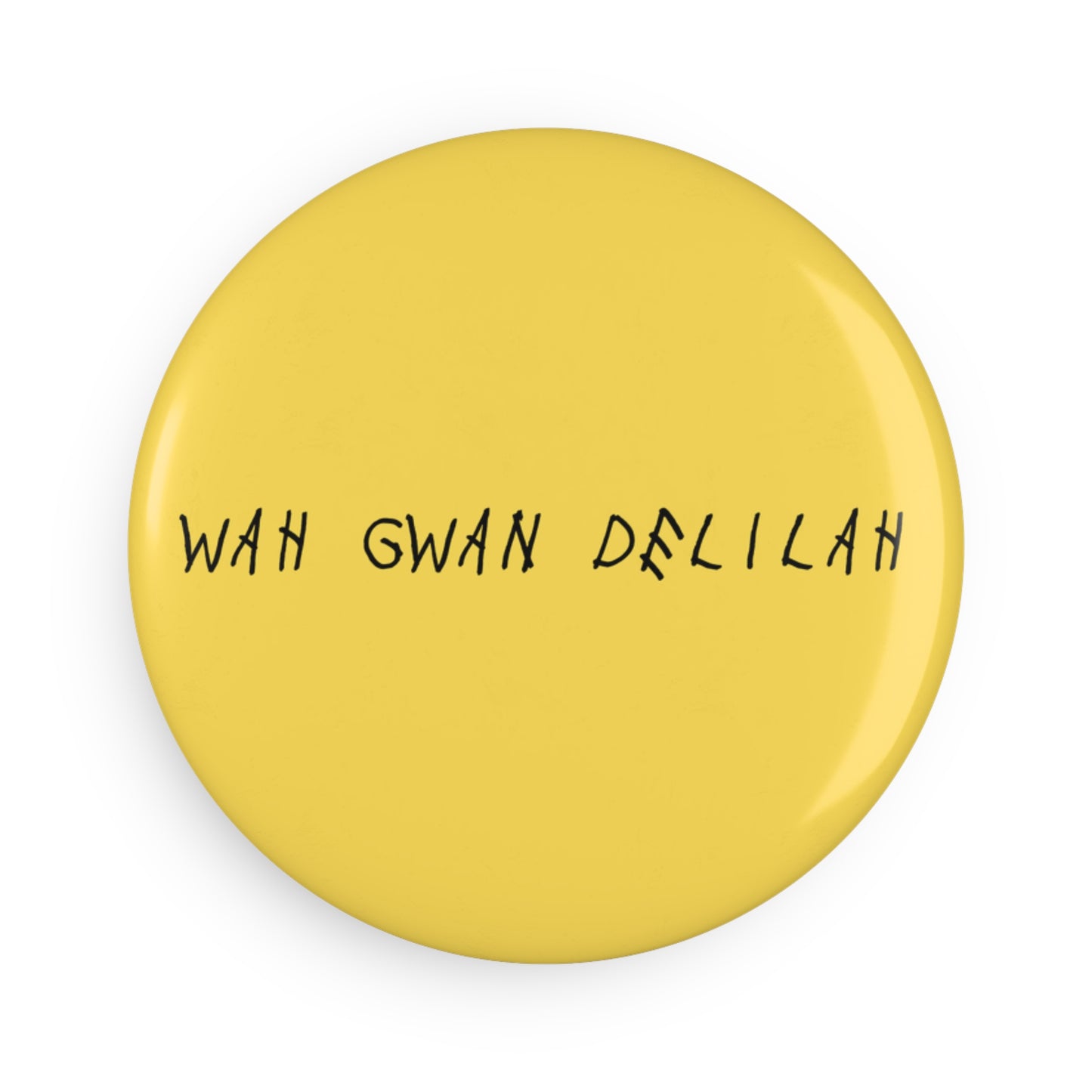 Wah Gwan Delilah - Magnet
